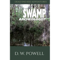 Swamp Archeologist - Paperback