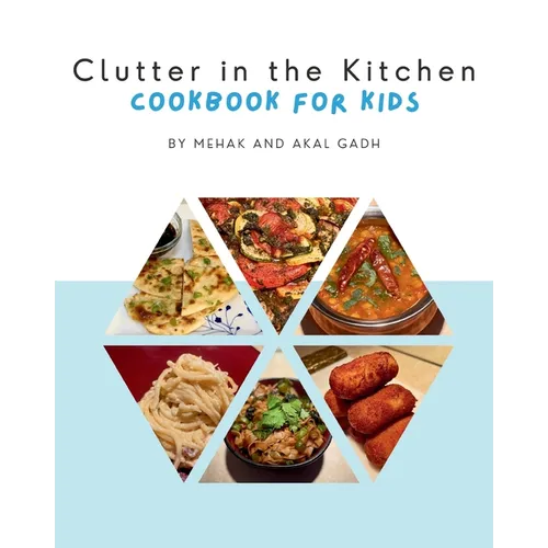Clutter in the Kitchen: Cookbook for Kids - Paperback