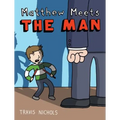 Matthew Meets the Man - Hardcover