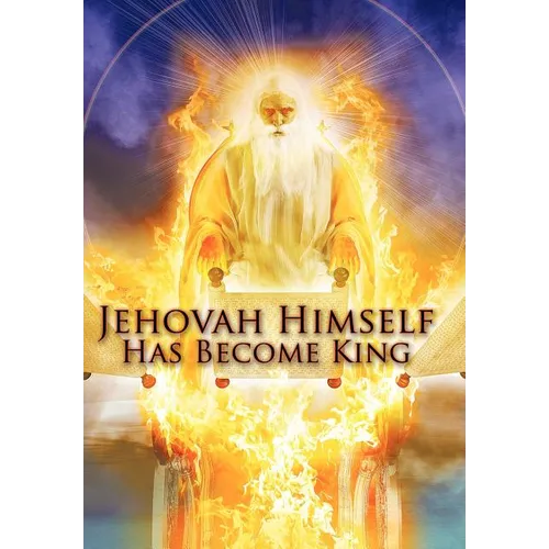 Jehovah Himself Has Become King - Hardcover