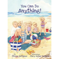 You Can Do Anything! - Hardcover