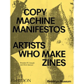 Copy Machine Manifestos: Artists Who Make Zines - Paperback