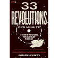 33 Revolutions Per Minute: A History of Protest Songs, from Billie Holiday to Green Day - Paperback