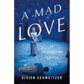 A Mad Love: An Introduction to Opera - Hardcover