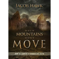 When Mountains Won't Move: How to Survive a Struggling Faith - Paperback