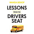 Lessons from the Drivers Seat - Paperback