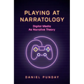 Playing at Narratology: Digital Media as Narrative Theory - Paperback