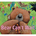 Bear Can't Wait - Hardcover