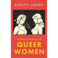 A Short History of Queer Women - Paperback