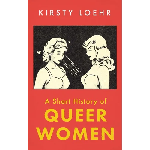 A Short History of Queer Women - Paperback
