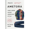 Ametora: How Japan Saved American Style - Hardcover