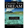 Creating Your Dream: Confidently Stepping into Your Own - Paperback