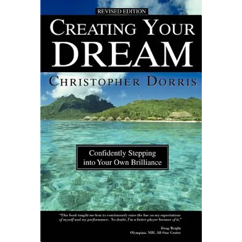 Creating Your Dream: Confidently Stepping into Your Own - Paperback