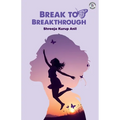 Break To Breakthrough - Paperback