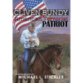 Cliven Bundy: American Patriot