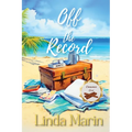 Off the Record: A Clean Contemporary Small Town Romance - Paperback