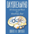 Daydreaming: The Beauty and Power of a Wandering Mind - Paperback