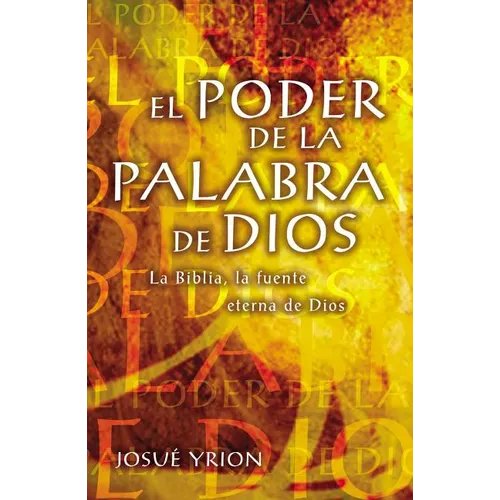 El Poder de la Palabra de Dios: La Biblia, La Fuente Eterna de Dios - Paperback