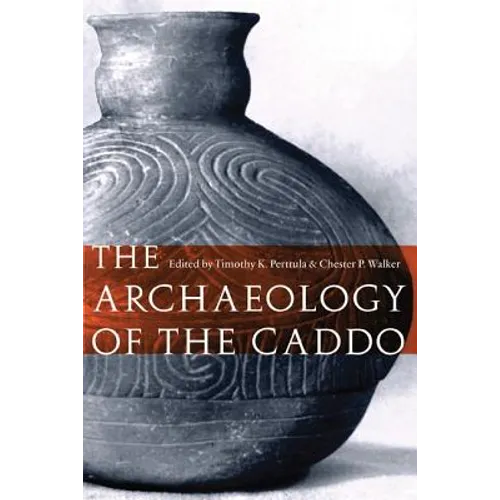 The Archaeology of the Caddo