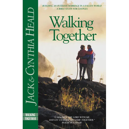 Walking Together: Building an Intimate Marriage in a Fallen World - Paperback