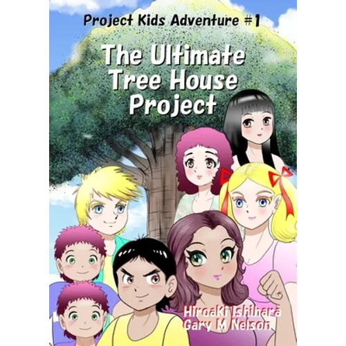 The Ultimate Tree House Project: Manga Edition (Right-to-Left) - Paperback