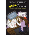 Legal Writing for Real Lawyers: A Practical Guide from the Trenches
