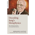 Decoding Jung's Metaphysics: The Archetypal Semantics of an Experiential Universe - Paperback