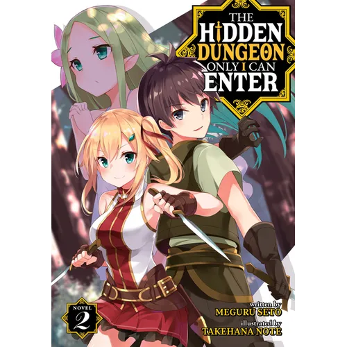 The Hidden Dungeon Only I Can Enter (Light Novel) Vol. 2 - Paperback
