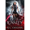 Bite of Loyalty - Paperback