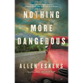 Nothing More Dangerous - Paperback