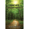 Awake with Conscious Thoughts - Paperback