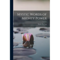 Mystic Words of Mighty Power