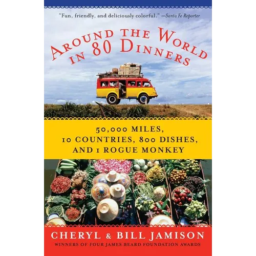 Around the World in 80 Dinners: The Ultimate Culinary Adventure - Paperback