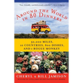 Around the World in 80 Dinners: The Ultimate Culinary Adventure - Paperback