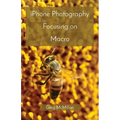 iPhone Photography Focusing on Macro - Paperback