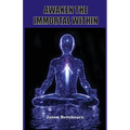 Awaken the Immortal Within - Paperback