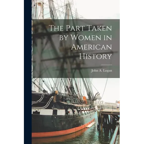The Part Taken by Women in American History