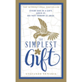 The Simplest Gift - Hardcover