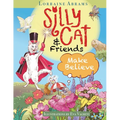 Silly Cat and Friends Make Believe - Paperback
