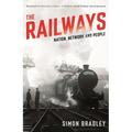 The Railways: Nation, Network and People - Paperback