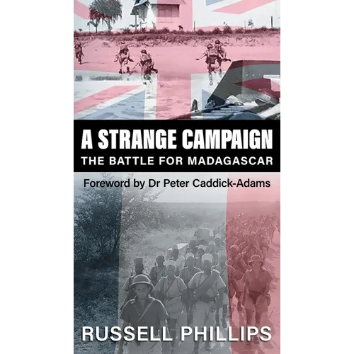 A Strange Campaign: The Battle for Madagascar - Hardcover
