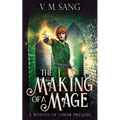 The Making Of A Mage: A Wolves Of Vimar Prequel - Paperback
