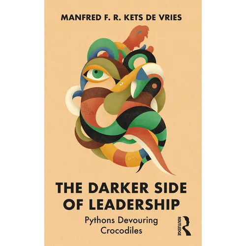 The Darker Side of Leadership: Pythons Devouring Crocodiles - Paperback