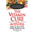 The Vitamin Cure for Arthritis - Paperback