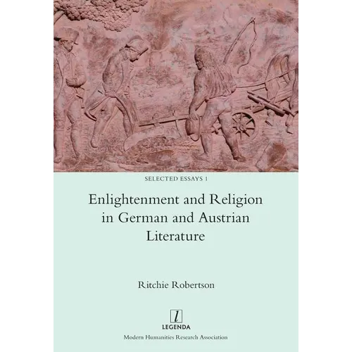 Enlightenment and Religion in German and Austrian Literature - Paperback