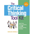 The Critical Thinking Toolkit: Spark Your Team's Creativity with 35 Problem Solving Activities - Paperback