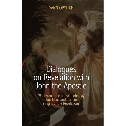 Dialogues on Revelation with John the Apostle - Paperback