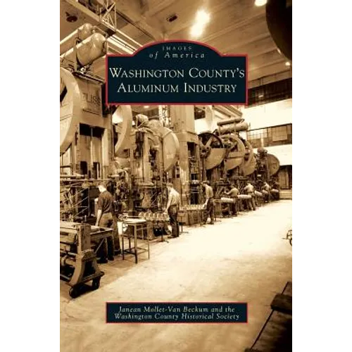 Washington County's Aluminum Industry - Hardcover