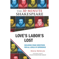 Love's Labor's Lost: The 30-Minute Shakespeare - Paperback