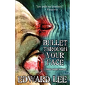 Bullet Through Your Face - Paperback